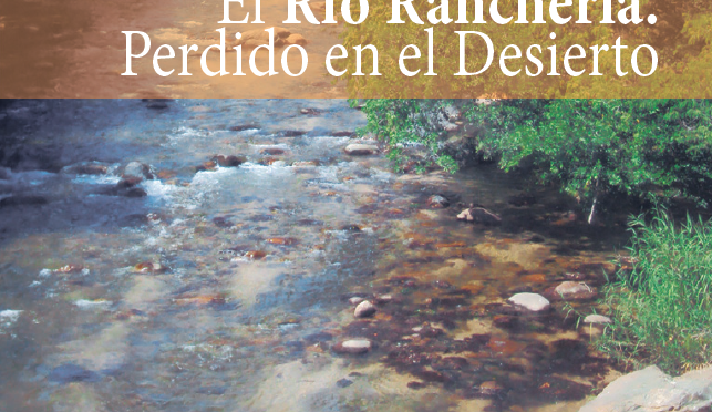 El río Rancherias – Perdido en el desierto