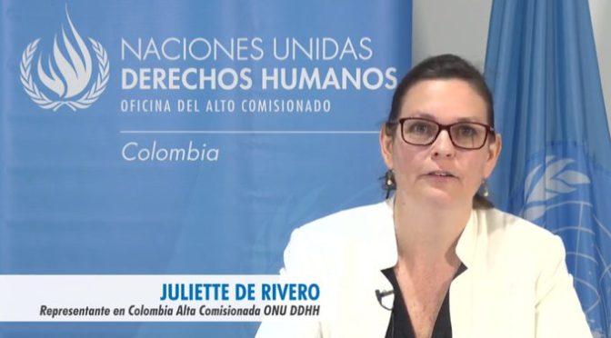 Intervención de Juliette de Rivero, Representante en Colombia de la Alta Comisionada de las Naciones Unidas para los Derechos Humanos